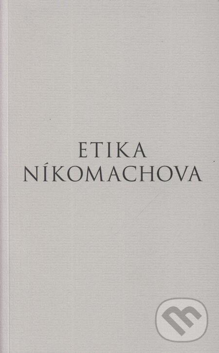Kniha: Etika Níkomachova (Aristotelés). Rezek, 2009 Kniha: Etika Níkomachova (Aristotelés). Rezek, 2009
