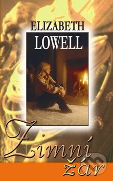 Kniha: Zimní žár (Elizabeth Lowell). Baronet, 2009 Kniha: Zimní žár (Elizabeth Lowell). Baronet, 2009