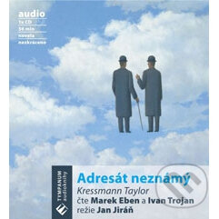 Audiokniha: Adresát neznámý (Kressmann Taylor). Tympanum, 2009 Audiokniha: Adresát neznámý (Kressmann Taylor). Tympanum, 2009
