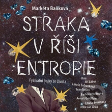 Audiokniha: Straka v říši entropie (Markéta Baňková). Tympanum, 2012 Audiokniha: Straka v říši entropie (Markéta Baňková). Tympanum, 2012