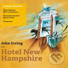 Audiokniha: Hotel New Hampshire (John Irving). Tympanum, 2012 Audiokniha: Hotel New Hampshire (John Irving). Tympanum, 2012