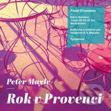 Audiokniha: Rok v Provenci (Peter Mayle). Tympanum, 2013 Audiokniha: Rok v Provenci (Peter Mayle). Tympanum, 2013