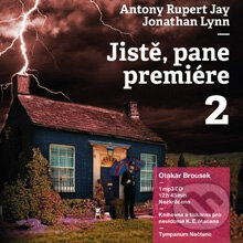 Audiokniha: Jistě, pane premiére 2 (Anthony Rupert Jay a Jonathan Lynn). Tympanum, 2014 Audiokniha: Jistě, pane premiére 2 (Anthony Rupert Jay a Jonathan Lynn). Tympanum, 2014