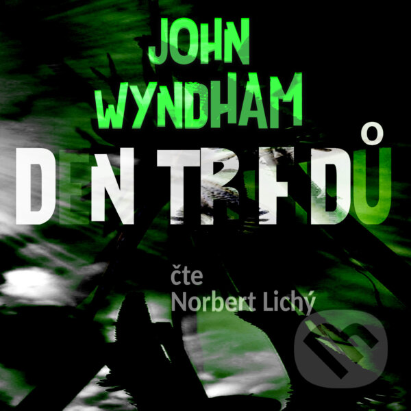Audiokniha: Den trifidů (John Wyndham). Tympanum, 2017 Audiokniha: Den trifidů (John Wyndham). Tympanum, 2017