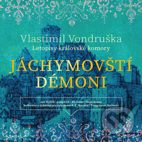 Audiokniha: Jáchymovští démoni (Vlastimil Vondruška). Tympanum, 2018 Audiokniha: Jáchymovští démoni (Vlastimil Vondruška). Tympanum, 2018