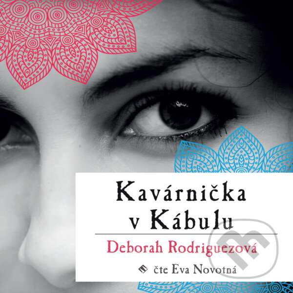 Audiokniha: Kavárnička v Kábulu (Deborah Lynn Rodriguez). Tympanum, 2019 Audiokniha: Kavárnička v Kábulu (Deborah Lynn Rodriguez). Tympanum, 2019