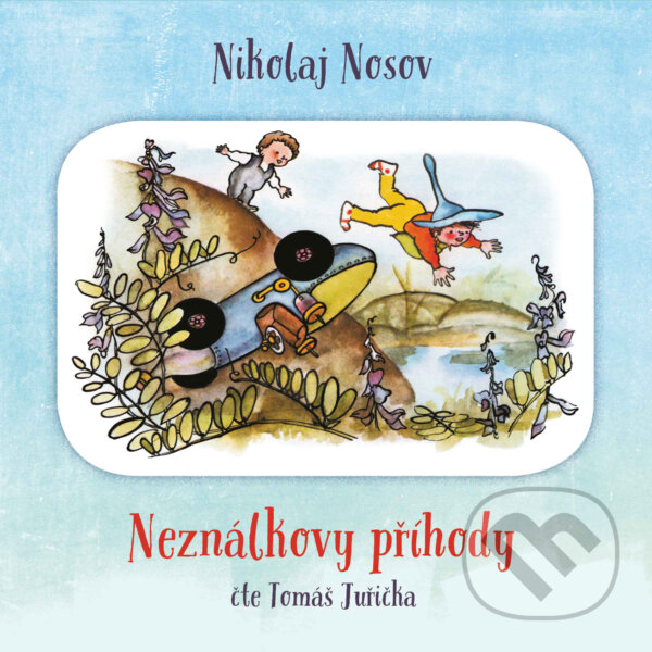 Audiokniha: Neználkovy příhody (Nikolaj Nosov). Tympanum, 2019 Audiokniha: Neználkovy příhody (Nikolaj Nosov). Tympanum, 2019