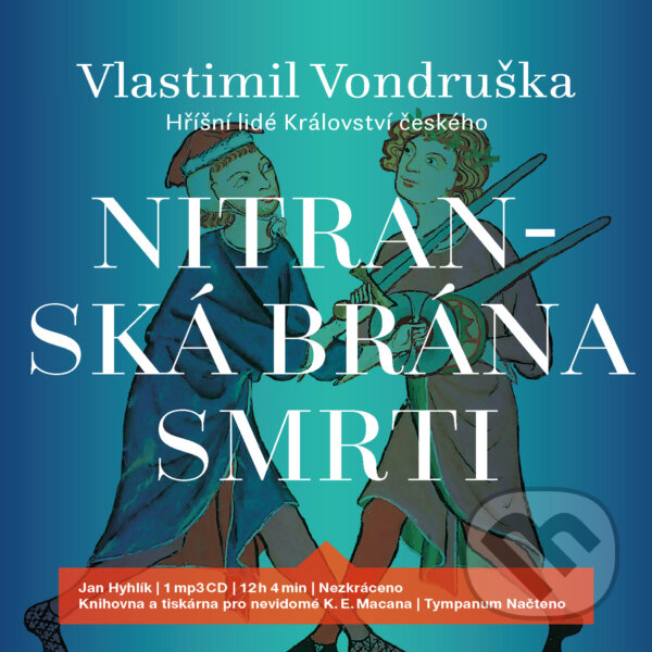 Audiokniha: Nitranská brána smrti (Vlastimil Vondruška). Tympanum, 2018 Audiokniha: Nitranská brána smrti (Vlastimil Vondruška). Tympanum, 2018