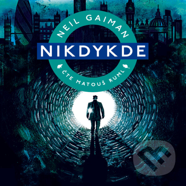 Audiokniha: Nikdykde (Neil Gaiman). Tympanum, 2019 Audiokniha: Nikdykde (Neil Gaiman). Tympanum, 2019