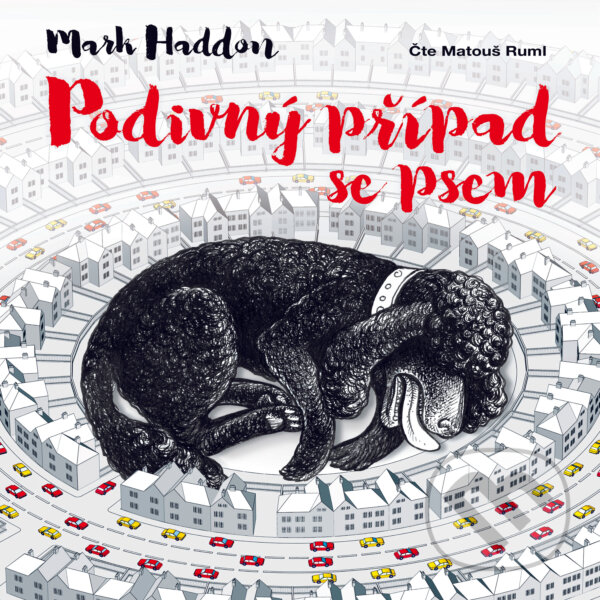 Audiokniha: Podivný případ se psem (Mark Haddon). Tympanum, 2017 Audiokniha: Podivný případ se psem (Mark Haddon). Tympanum, 2017
