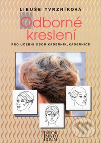 Kniha: Odborné kreslení (Libuše Tvrzníková). Informatorium, 2001 Kniha: Odborné kreslení (Libuše Tvrzníková). Informatorium, 2001