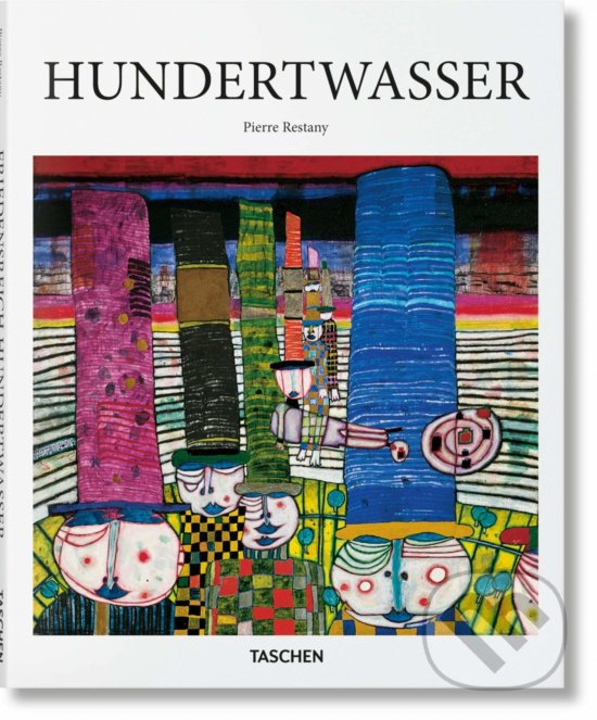 Kniha: Hundertwasser (Pierre Restany). Taschen, 2019 Kniha: Hundertwasser (Pierre Restany). Taschen, 2019