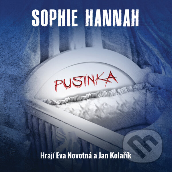 Audiokniha: Pusinka (Sophie Hannah). Tympanum, 2018 Audiokniha: Pusinka (Sophie Hannah). Tympanum, 2018