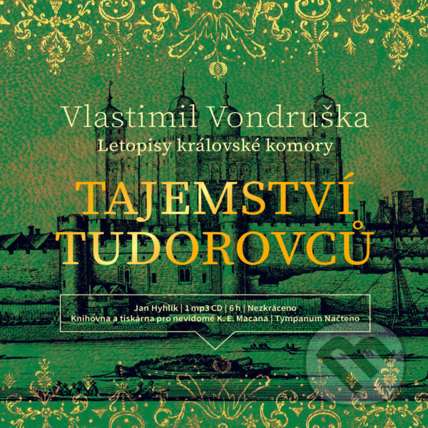 Audiokniha: Tajemství Tudorovců (Vlastimil Vondruška). Tympanum, 2018 Audiokniha: Tajemství Tudorovců (Vlastimil Vondruška). Tympanum, 2018