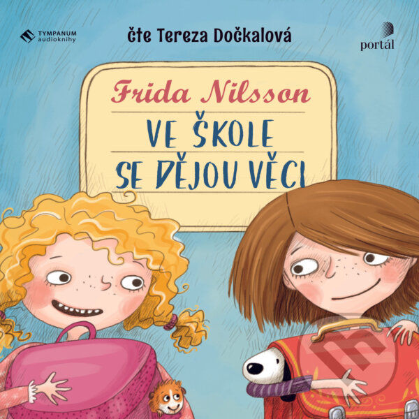 Audiokniha: Ve škole se dějou věci (Frida Nilsson). Tympanum, 2019 Audiokniha: Ve škole se dějou věci (Frida Nilsson). Tympanum, 2019