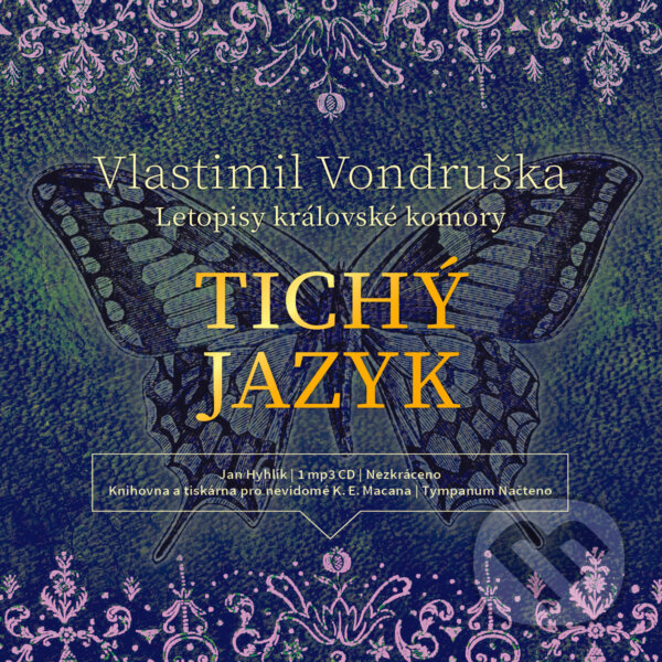 Audiokniha: Tichý jazyk (Vlastimil Vondruška). Tympanum, 2019 Audiokniha: Tichý jazyk (Vlastimil Vondruška). Tympanum, 2019