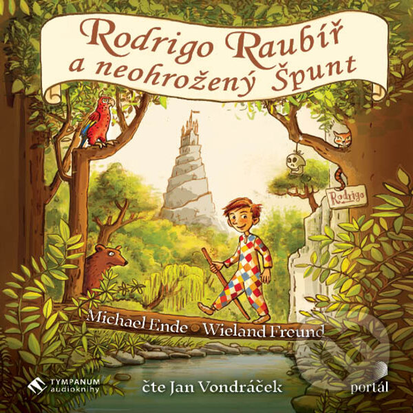 Audiokniha: Rodrigo Raubíř a neohrožený Špunt (Michael Ende a Wieland Freund). Tympanum, 2019 Audiokniha: Rodrigo Raubíř a neohrožený Špunt (Michael Ende a Wieland Freund). Tympanum, 2019