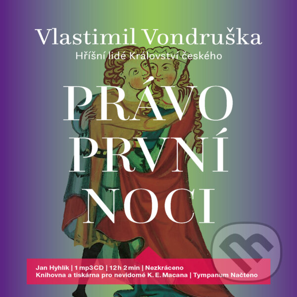 Audiokniha: Právo první noci (Vlastimil Vondruška). Tympanum, 2019 Audiokniha: Právo první noci (Vlastimil Vondruška). Tympanum, 2019
