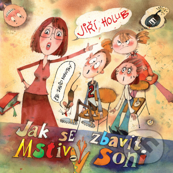 Audiokniha: Jak se zbavit Mstivý Soni (Jiří Holub). Tympanum, 2020 Audiokniha: Jak se zbavit Mstivý Soni (Jiří Holub). Tympanum, 2020