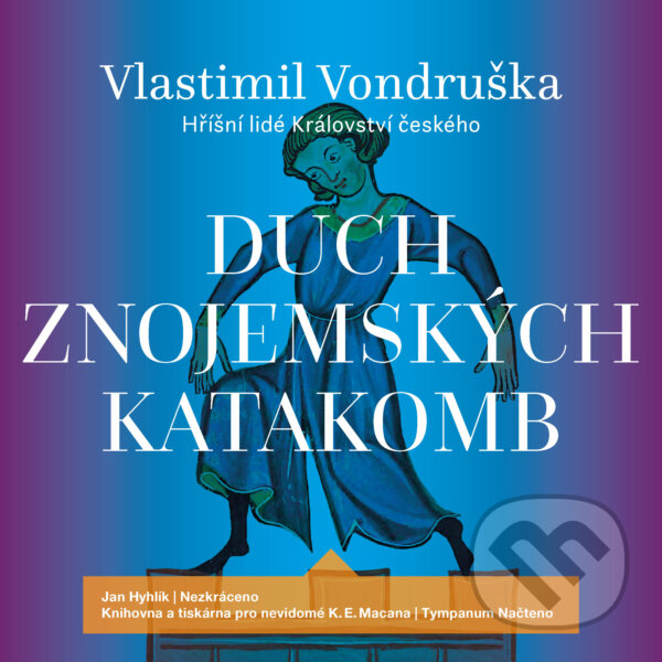 Audiokniha: Duch znojemských katakomb (Vlastimil Vondruška). Tympanum, 2020 Audiokniha: Duch znojemských katakomb (Vlastimil Vondruška). Tympanum, 2020