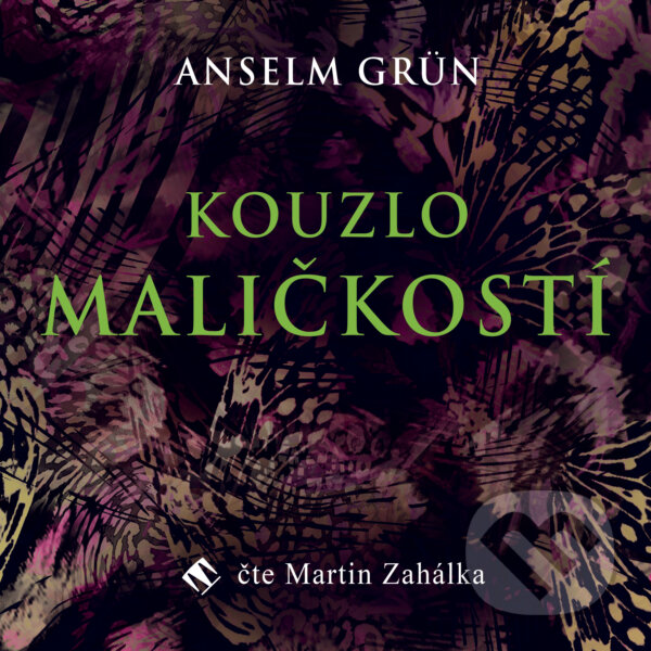 Audiokniha: Kouzlo maličkostí (Anselm Grün). Tympanum, 2020 Audiokniha: Kouzlo maličkostí (Anselm Grün). Tympanum, 2020