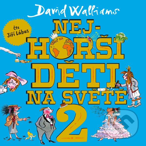 Audiokniha: Nejhorší děti na světě 2 (David Walliams). Tympanum, 2020 Audiokniha: Nejhorší děti na světě 2 (David Walliams). Tympanum, 2020