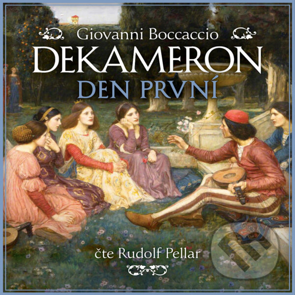 Audiokniha: Dekameron - Den první (Giovanni Boccaccio). Tympanum, 2020 Audiokniha: Dekameron - Den první (Giovanni Boccaccio). Tympanum, 2020