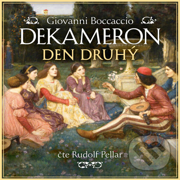 Audiokniha: Dekameron - Den druhý (Giovanni Boccaccio). Tympanum, 2020 Audiokniha: Dekameron - Den druhý (Giovanni Boccaccio). Tympanum, 2020