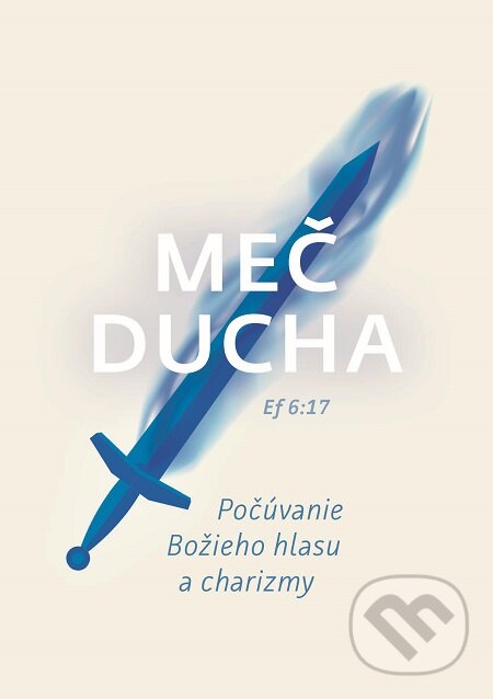 E-kniha: Meč Ducha (Spoločenstvo Martindom). Christian Project Support, 2019 E-kniha: Meč Ducha (Spoločenstvo Martindom). Christian Project Support, 2019