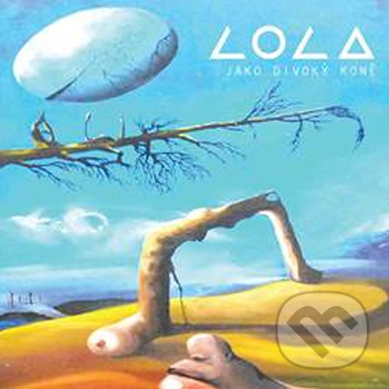 Hudební CD: Lola: Jako divoký koně (Akordshop). Akordshop, 2019 Hudební CD: Lola: Jako divoký koně (Akordshop). Akordshop, 2019