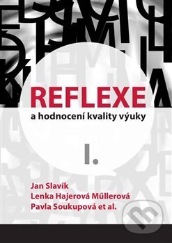 Kniha: Reflexe a hodnocení kvality výuky I. (Jan Slavik a kolektiv). Západočeská univerzita v Plzni, 2020 Kniha: Reflexe a hodnocení kvality výuky I. (Jan Slavik a kolektiv). Západočeská univerzita v Plzni, 2020
