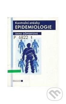 Kontrolní otázky epidemiologie - Dana Göpfertová, Triton, 2002