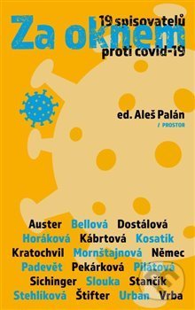 Kniha: Za oknem (Autorský kolektiv). Prostor, 2020 Kniha: Za oknem (Autorský kolektiv). Prostor, 2020
