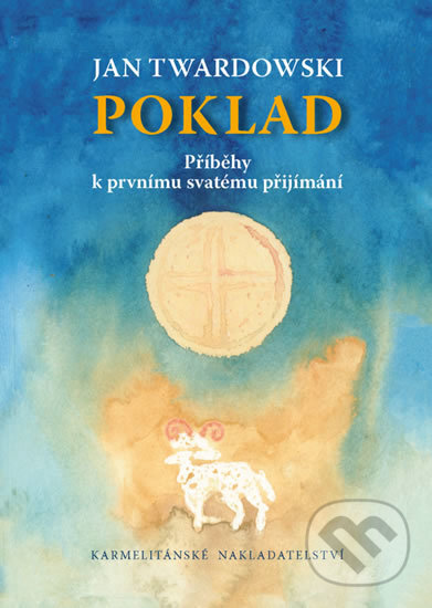 Kniha: Poklad (Jan Twardowski). Karmelitánské nakladatelství, 2020 Kniha: Poklad (Jan Twardowski). Karmelitánské nakladatelství, 2020