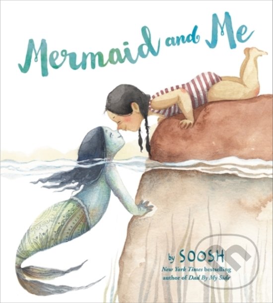 Kniha: Mermaid and Me (Soosh). Little, Brown, 2020 Kniha: Mermaid and Me (Soosh). Little, Brown, 2020