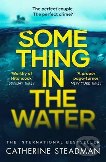 Something in the Water - Catherine Steadman, HarperCollins, 2019
