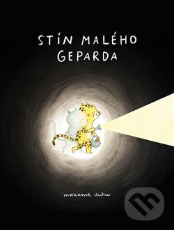 Kniha: Stín Malého Geparda (Marianne Dubuc). Labyrint, 2020 Kniha: Stín Malého Geparda (Marianne Dubuc). Labyrint, 2020
