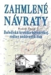 Kniha: Zahmlené návraty (Rudolf Ďuriš). Eko-konzult, 2012 Kniha: Zahmlené návraty (Rudolf Ďuriš). Eko-konzult, 2012