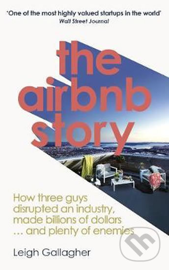 Kniha: The Airbnb Story (Leigh Gallagher). Virgin Books, 2018 Kniha: The Airbnb Story (Leigh Gallagher). Virgin Books, 2018