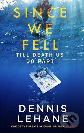 Kniha: Since We Fell (Dennis Lehane). Abacus, 2018 Kniha: Since We Fell (Dennis Lehane). Abacus, 2018