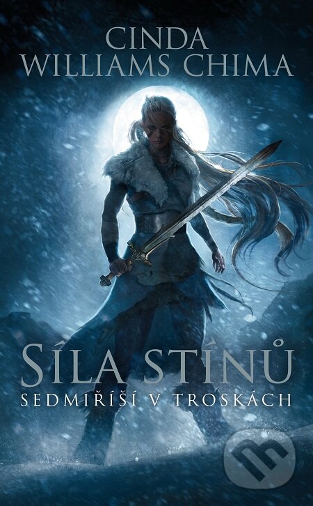 E-kniha: Síla stínů (Cinda Williams Chima). Slovart CZ, 2019 E-kniha: Síla stínů (Cinda Williams Chima). Slovart CZ, 2019