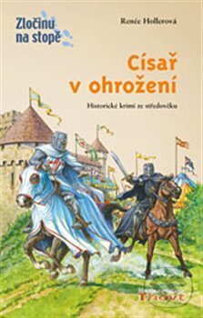 Kniha: Císař v ohrožení (Renée Hollerová). Thovt, 2013 Kniha: Císař v ohrožení (Renée Hollerová). Thovt, 2013