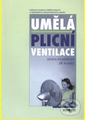 Kniha: Umělá plicná ventilace (Lenka Klimešová). Národní centrum ošetrovatelství (NCO NZO), 2011 Kniha: Umělá plicná ventilace (Lenka Klimešová). Národní centrum ošetrovatelství (NCO NZO), 2011