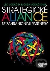 Kniha: Strategické aliance se zahraničními partnery (Oľga Vodáčková a Leo Vodáček). Management Press, 2008 Kniha: Strategické aliance se zahraničními partnery (Oľga Vodáčková a Leo Vodáček). Management Press, 2008