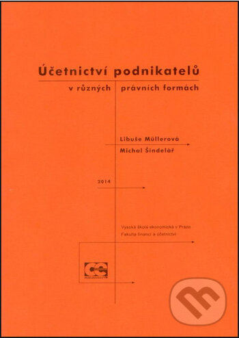 Kniha: Účetnictví podnikatelů v různých právních formách - 4. aktualizované vydání (Libuše Müllerová). Oeconomica, 2005 Kniha: Účetnictví podnikatelů v různých právních formách - 4. aktualizované vydání (Libuše Müllerová). Oeconomica, 2005