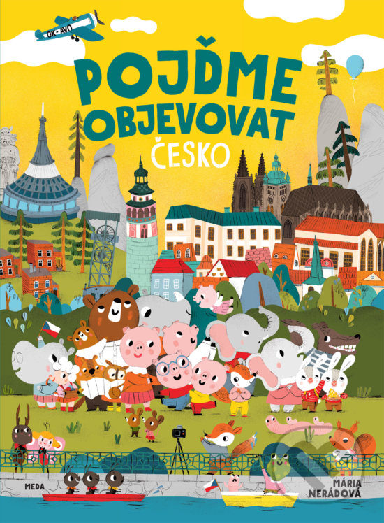 Kniha: Pojďme objevovat Česko (Mária Nerádová). Meda, 2020 Kniha: Pojďme objevovat Česko (Mária Nerádová). Meda, 2020