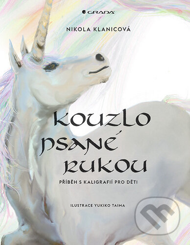 Kniha: Kouzlo psané rukou (Nikola Klanicová). Grada, 2020 Kniha: Kouzlo psané rukou (Nikola Klanicová). Grada, 2020