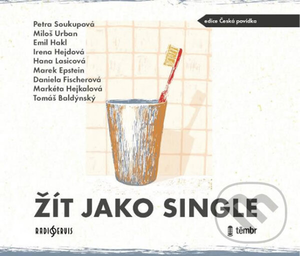 Audiokniha: Žít jako single (Radioservis). Radioservis, 2020 Audiokniha: Žít jako single (Radioservis). Radioservis, 2020
