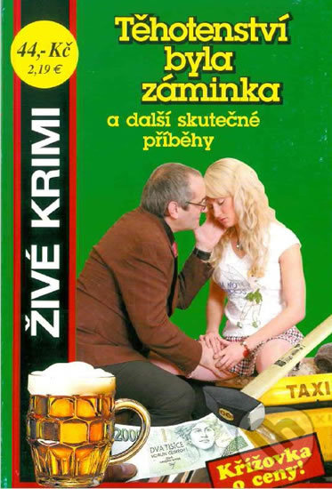 Kniha: Těhotenství byla záminka a další skutečné příběhy (Marie, Formáčková Jan a Beer). AFP Global, 2018 Kniha: Těhotenství byla záminka a další skutečné příběhy (Marie, Formáčková Jan a Beer). AFP Global, 2018
