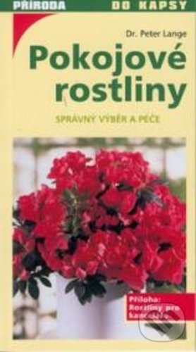 Kniha: Pokojové rostliny (Peter Lange). NS Svoboda, 2002 Kniha: Pokojové rostliny (Peter Lange). NS Svoboda, 2002